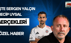 İşte Sergen Yalçın – Necip Uysal gerçekleri!