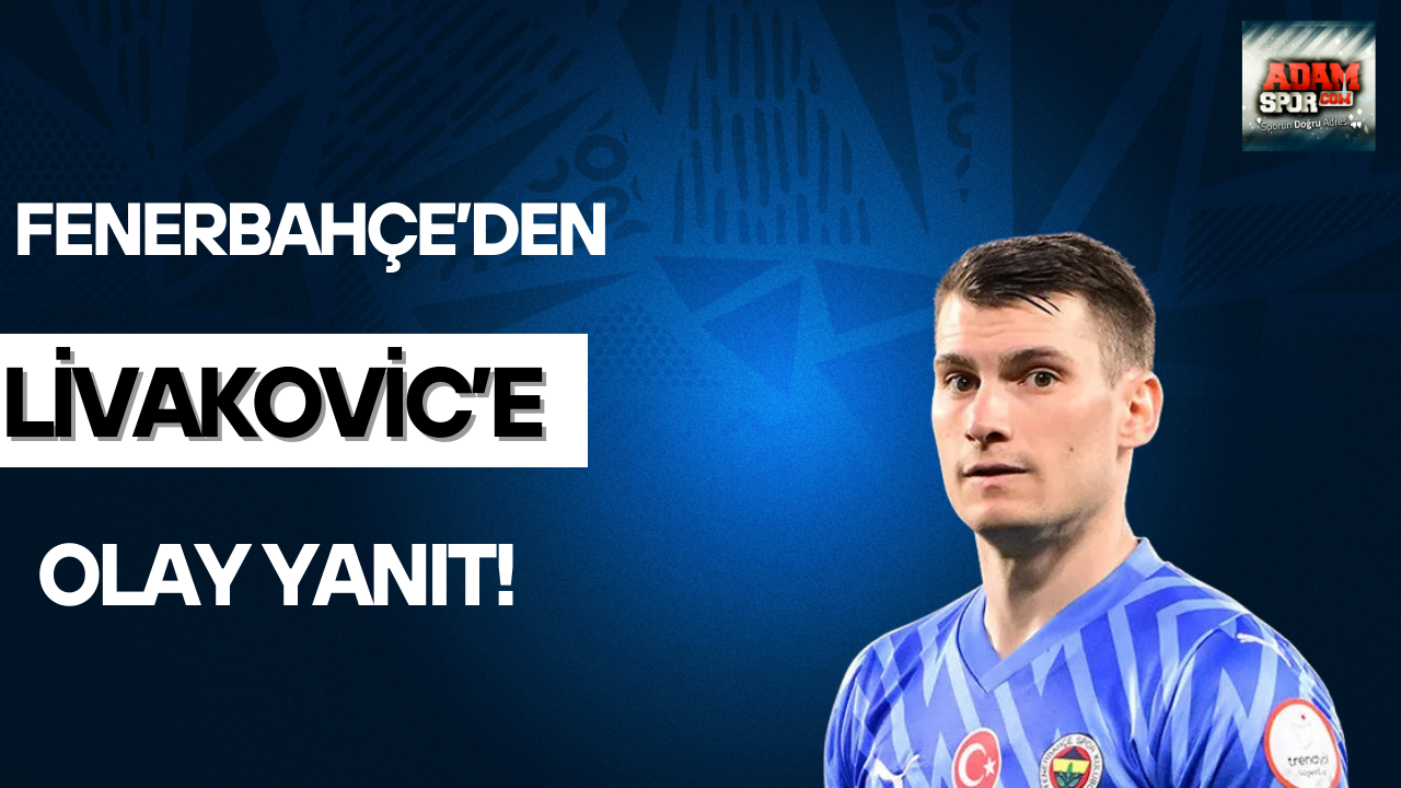 Fenerbahçe’den Livakovic’e olay yanıt!