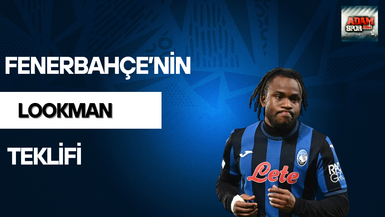 Fenerbahçe’nin Lookman teklifi
