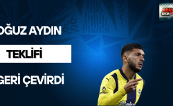 Oğuz Aydın teklifi geri çevirdi