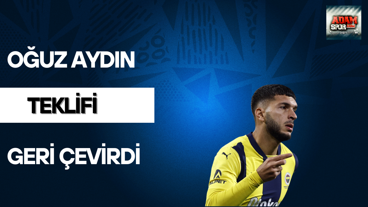 Oğuz Aydın teklifi geri çevirdi