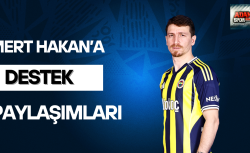 Mert Hakan Yandaş’a destek paylaşımları