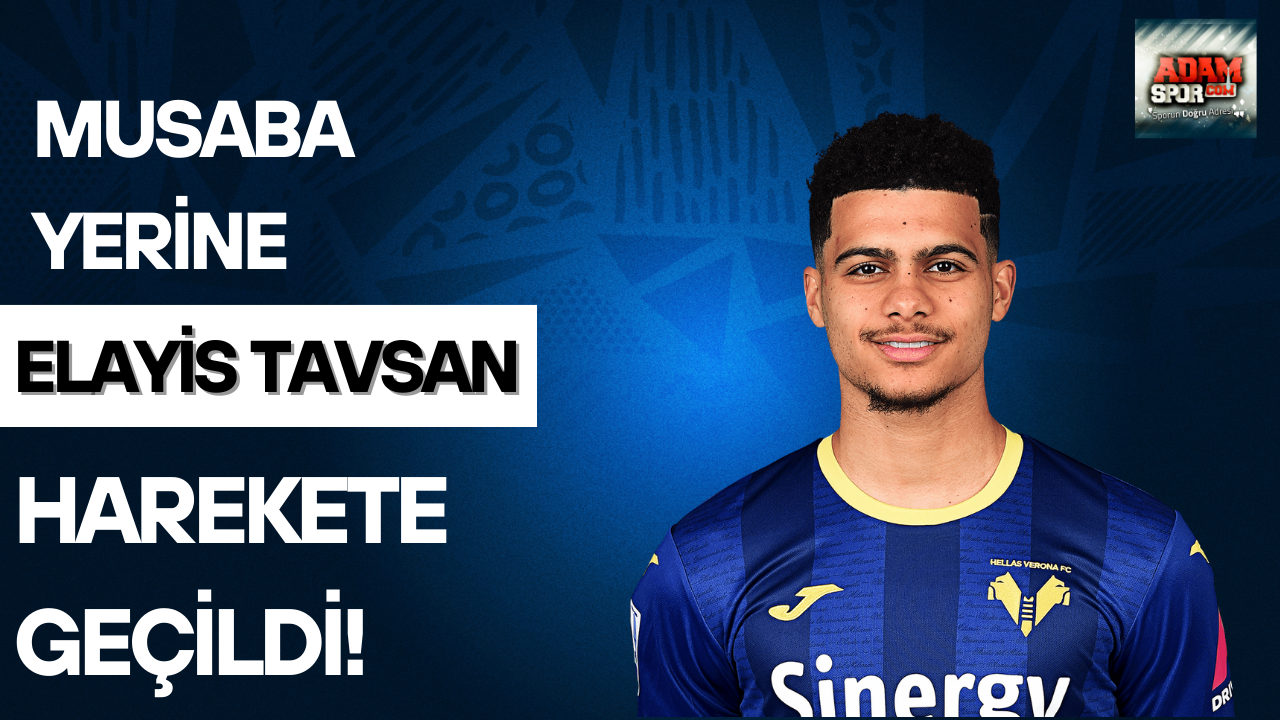 Musaba yerine Elayis Tavsan